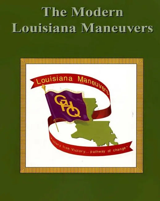 The Modern Louisiana Maneuvers - Paperback