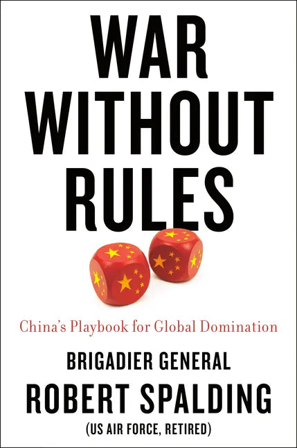 War Without Rules: China's Playbook for Global Domination - Hardcover