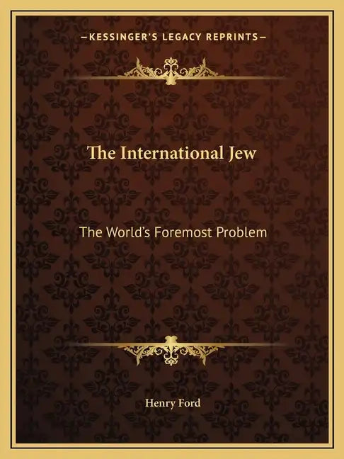 The International Jew: The World's Foremost Problem - Paperback