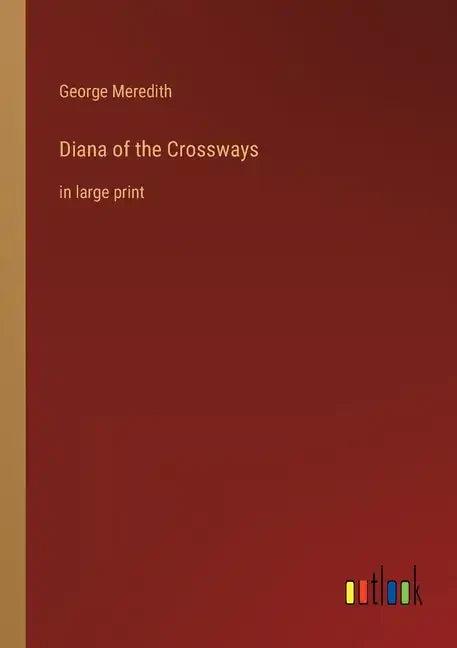 Diana of the Crossways: in large print - Paperback