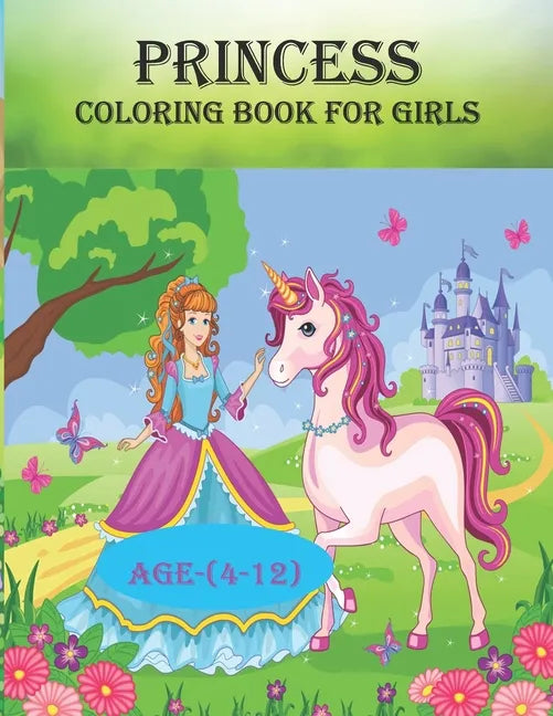 Princess coloring book for girls: 50 unique designs for girls age(4-12), creative and funny coloring book - Paperback