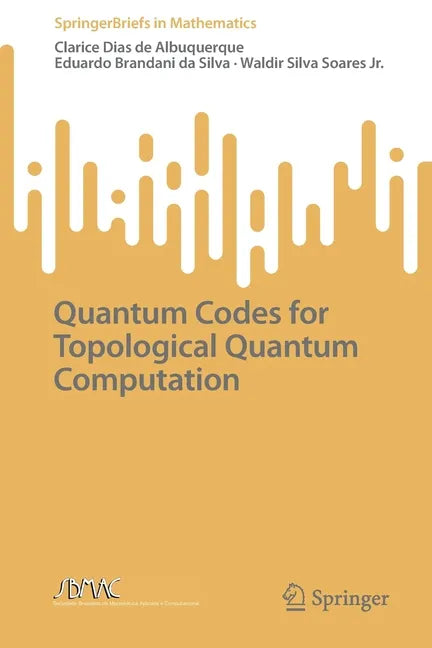 Quantum Codes for Topological Quantum Computation - Paperback