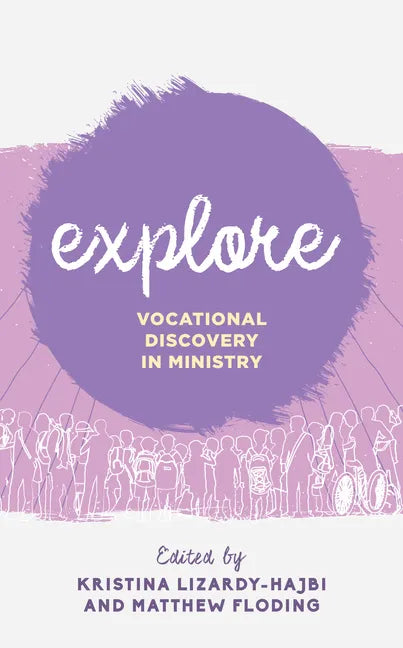 Explore: Vocational Discovery in Ministry - Hardcover