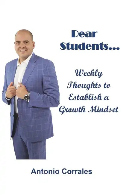Dear Students...: Weekly Thoughts to Establish a Growth Mindset - Hardcover