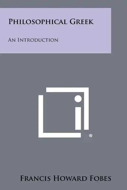Philosophical Greek: An Introduction - Paperback