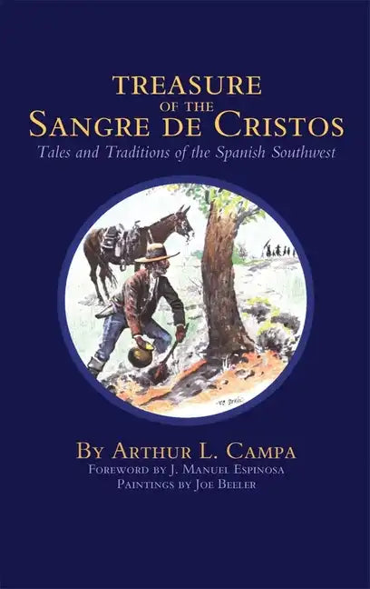 Treasure of the Sangre de Cristos: Tales and Traditions of the Spanish Southwest - Paperback