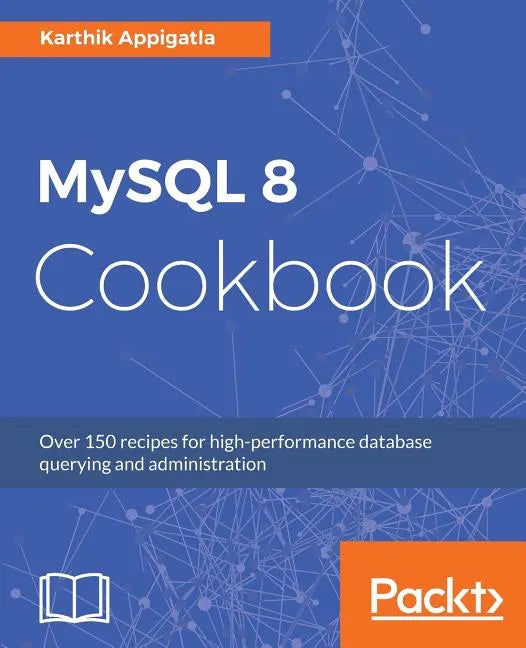 MySQL 8 Cookbook - Paperback