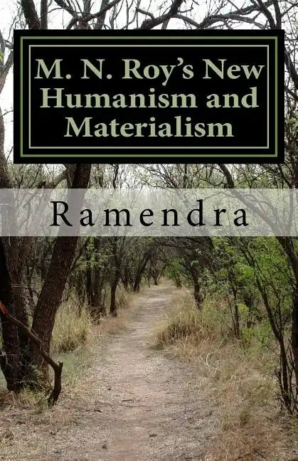 M. N. Roy's New Humanism and Materialism - Paperback