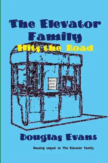 The Elevator Family Hits the Road - Paperback