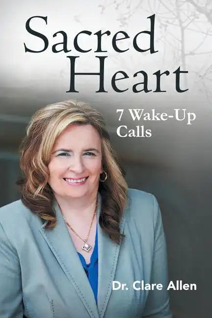 Sacred Heart: 7 Wake-Up Calls - Paperback