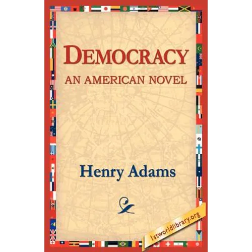 Democracy an American Novel - Paperback