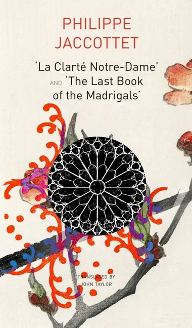 La Clarté Notre-Dame and the Last Book of the Madrigals - Hardcover