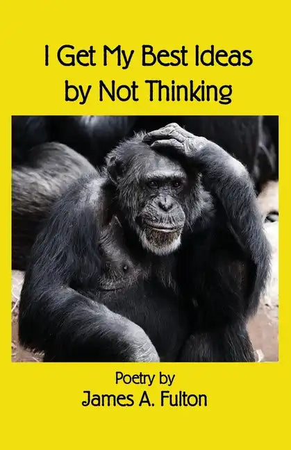 I Get My Best Ideas by Not Thinking - Paperback