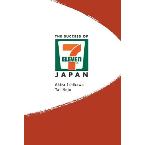 The Success of 7-Eleven Japan - Paperback
