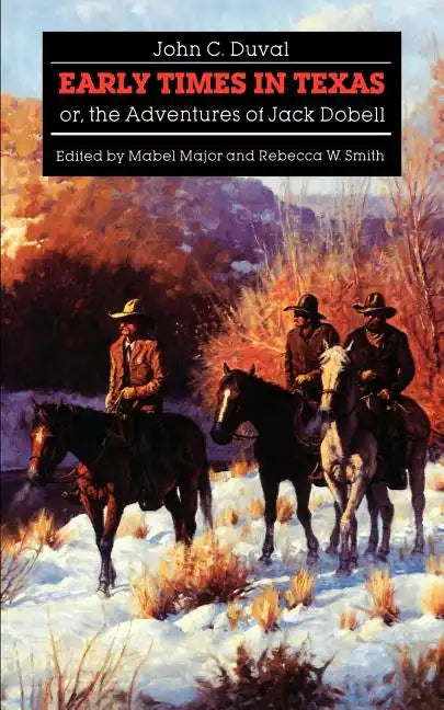 Early Times in Texas; Or, the Adventures of Jack Dobell - Paperback