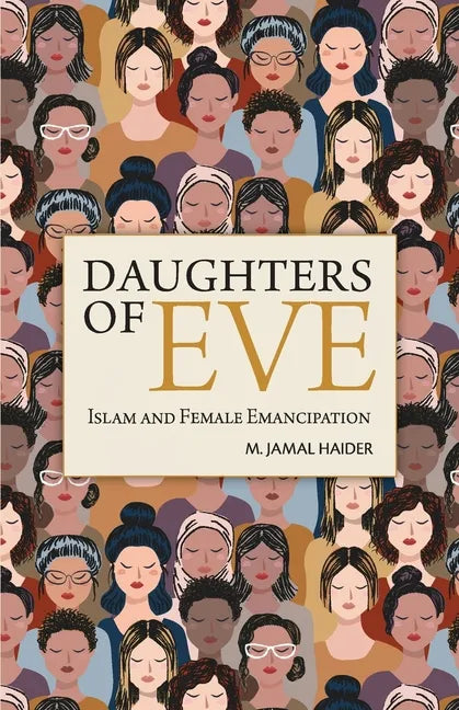 Daughters of Eve: Islam and Female Emancipation - Paperback