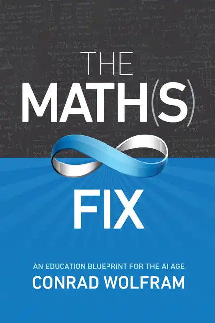 Math(s) Fix: An Education Blueprint for the AI Age - Paperback