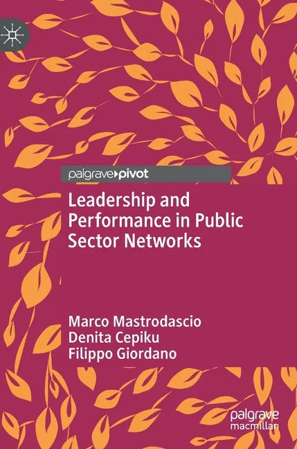 Leadership and Performance in Public Sector Networks - Hardcover