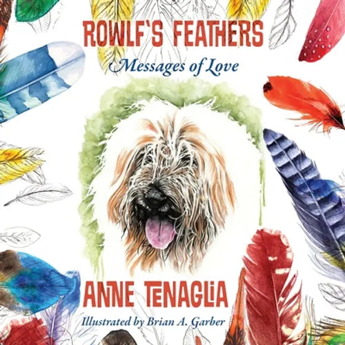 Rowlf's Feathers: Messages of Love - Paperback