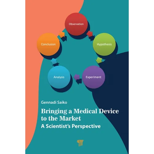 Bringing a Medical Device to the Market: A Scientist's Perspective - Hardcover