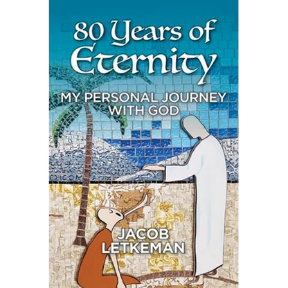 80 Years of Eternity: My Personal Journey With God - Paperback