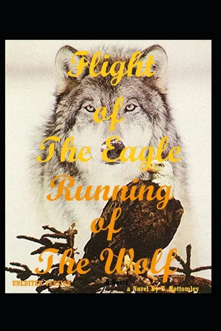 flight of the eagle running of the wolf - Paperback