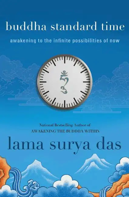 Buddha Standard Time: Awakening to the Infinite Possibilities of Now - Paperback