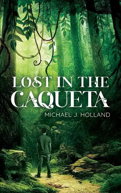 Lost in the Caqueta - Paperback