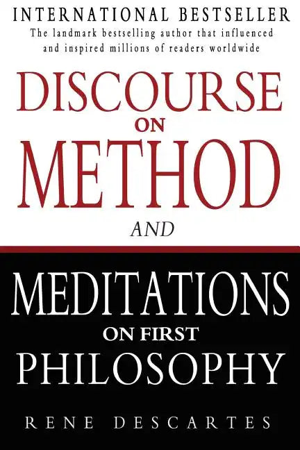 Discourse on Method and Meditations on First Philosophy - Paperback