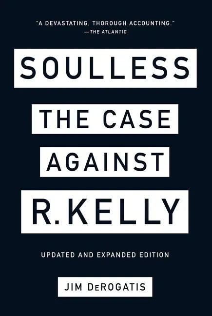 Soulless: The Case Against R. Kelly - Paperback