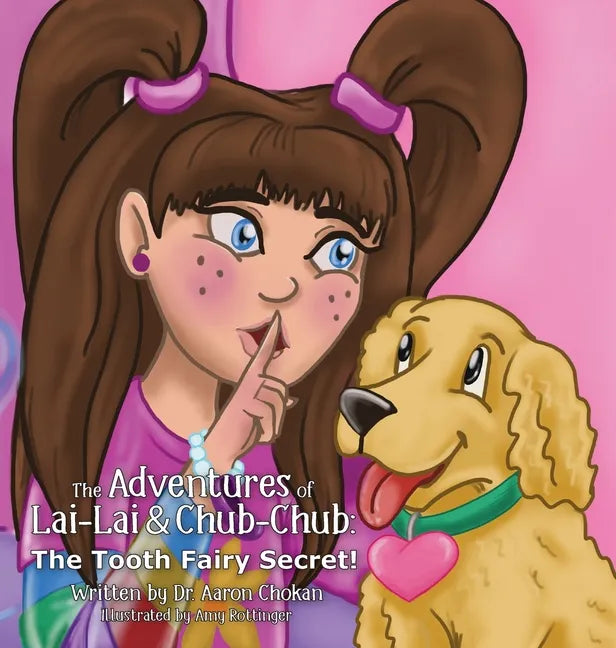 The Adventures of Lai-Lai and Chub-Chub: The Tooth Fairy Secret! - Hardcover