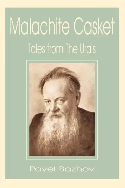 Malachite Casket: Tales from the Urals - Paperback