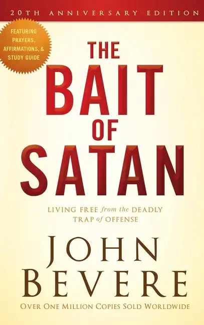The Bait of Satan, 20th Anniversary Edition: Living Free from the Deadly Trap of Offense - Hardcover