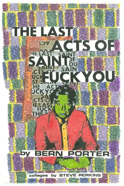 Last Acts Of Saint Fuck You - Paperback