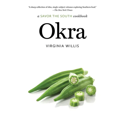 Okra: A Savor the South Cookbook - Paperback