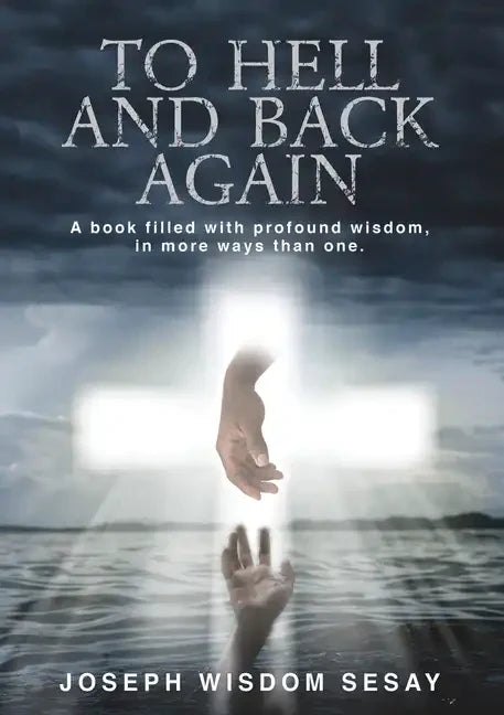 To Hell and Back Again: A True Account of Demonic Possession and Deliverance - Hardcover