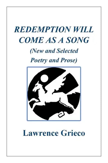 Redemption Will Come As a Song: (New and Selected Poetry and Prose) - Paperback