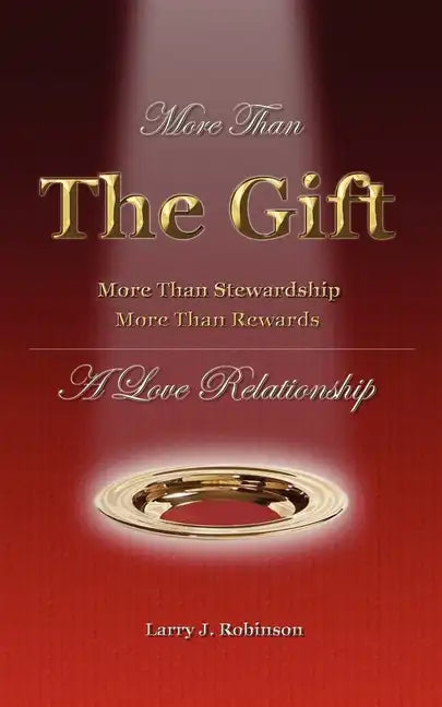 More Than the Gift: A Love Relationship - Paperback