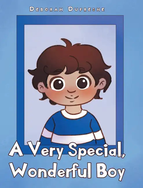 A Very Special, Wonderful Boy - Hardcover