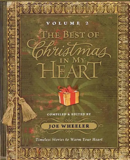 The Best of Christmas in My Heart Volume 2: Timeless Stories to Warm Your Heart - Paperback