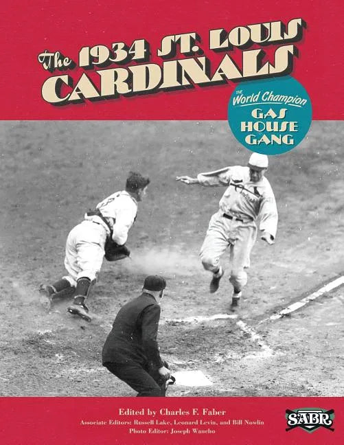 The 1934 St. Louis Cardinals: The World Champion Gas House Gang - Paperback
