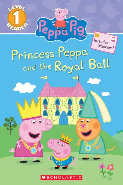 Princess Peppa and the Royal Ball (Peppa Pig: Scholastic Reader, Level 1) - Paperback