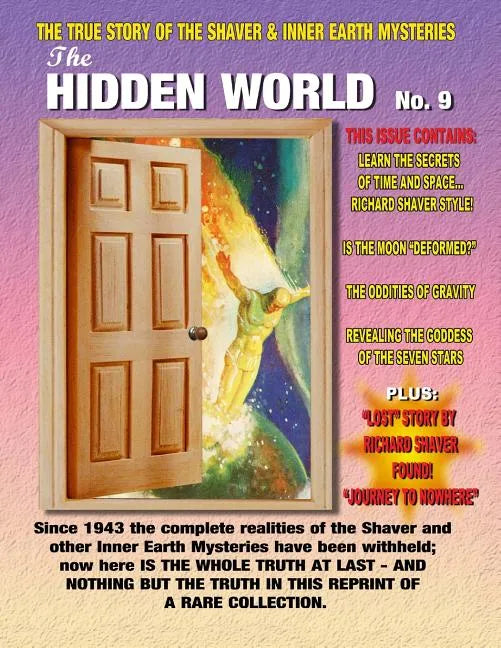 The Hidden World Number 9: The True Story Of The Shaver & Inner Earth Mysteries - Paperback