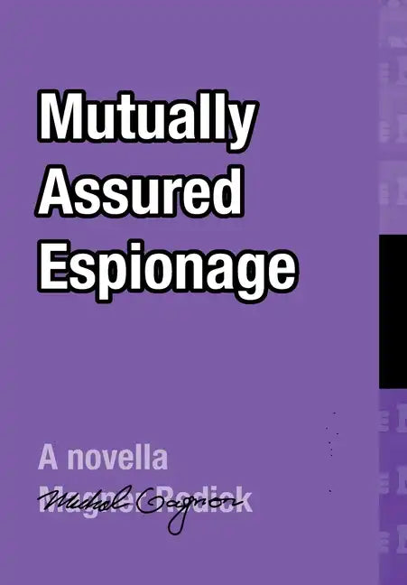 Mutually Assured Espionage: Arenoc(r) - Hardcover