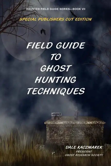Field Guide to Ghost Hunting Techniques - Paperback