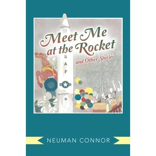 Meet Me at the Rocket and Other Stories - Paperback