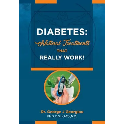 Diabetes: Natural Treatments That Really Work! - Paperback
