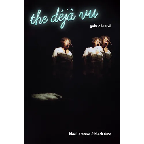 The Déjà Vu: Black Dreams & Black Time - Paperback