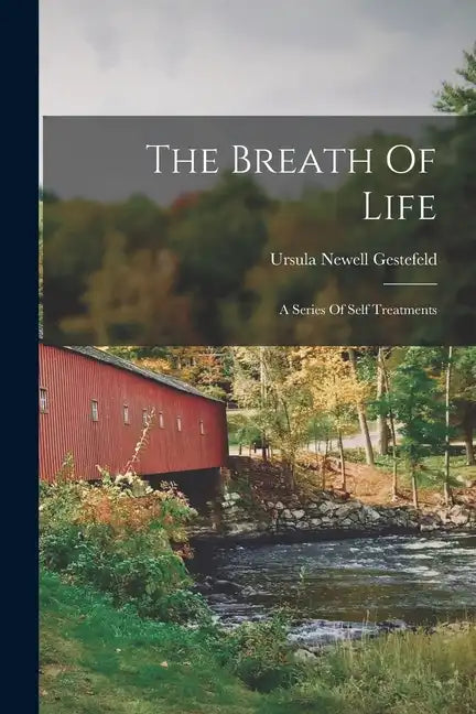 The Breath Of Life: A Series Of Self Treatments - Paperback