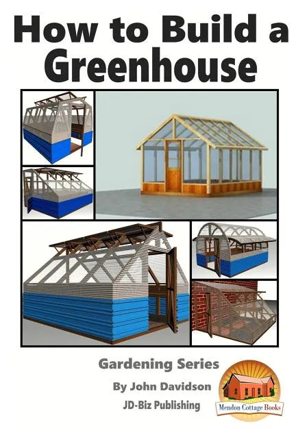 How to Build a Greenhouse - Paperback